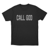 Call God Unisex T Shirt Black