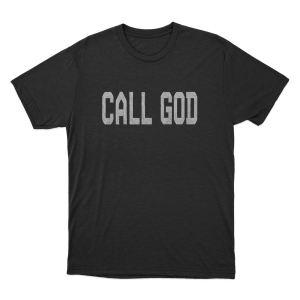 Call God Unisex T Shirt Black
